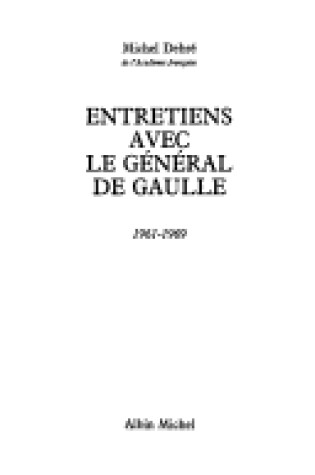 Cover of Entretiens Avec Le General de Gaulle, 1961-1969