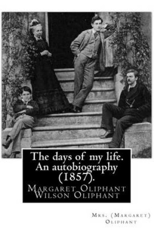 Cover of The Days of My Life. an Autobiography (1857). by
