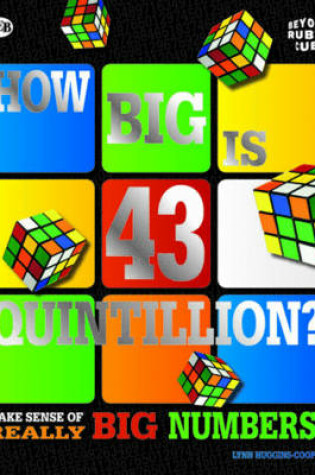 Cover of Beyond the Rubik Cube: How Big is 43 Quintillion?