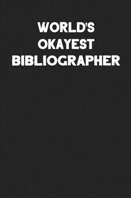 Book cover for World's Okayest Bibliographer