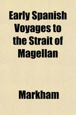 Cover of Early Spanish Voyages to the Strait of Magellan