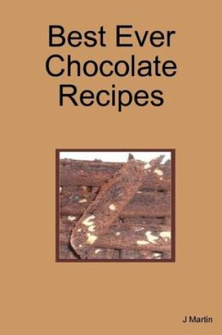 Cover of Best Ever Chocolate Recipes