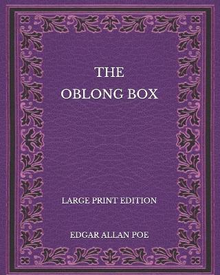 Book cover for The Oblong Box - Large Print Edition