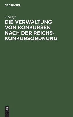 Cover of Die Verwaltung Von Konkursen Nach Der Reichs-Konkursordnung