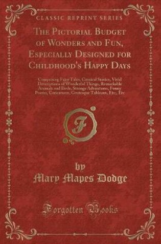 Cover of The Pictorial Budget of Wonders and Fun, Especially Designed for Childhood's Happy Days