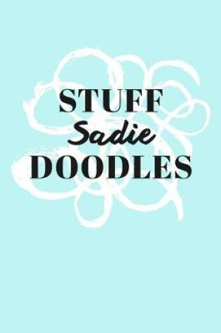 Cover of Stuff Sadie Doodles