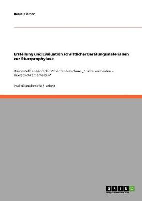 Book cover for Erstellung und Evaluation schriftlicher Beratungsmaterialien zur Sturzprophylaxe