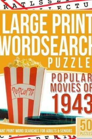 Cover of Large Print Wordsearches Puzzles Popular Movies of 1943