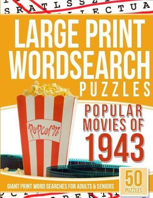 Book cover for Large Print Wordsearches Puzzles Popular Movies of 1943