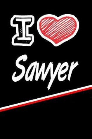 Cover of I Love Sawyer