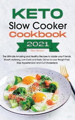 Cover of Keto Slow Cooker Cookbook 2021