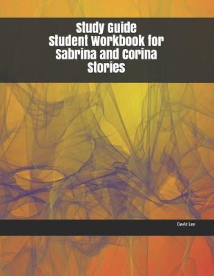 Book cover for Study Guide Student Workbook for Sabrina and Corina Stories