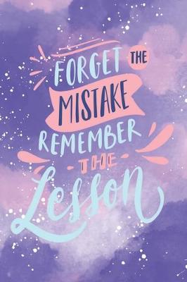 Book cover for Forget The Mistake Remember The Lesson