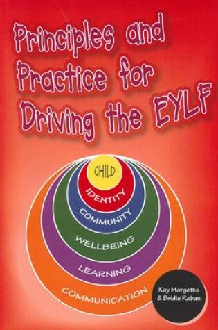 Cover of Principles and Practices for Driving the EYLF