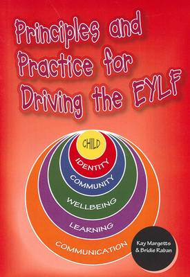 Book cover for Principles and Practices for Driving the EYLF