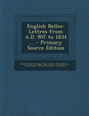 Book cover for English Belles-Lettres from A.D. 907 to 1834 ... - Primary Source Edition