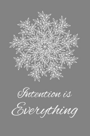 Cover of Intention is Everything