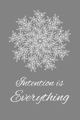 Book cover for Intention is Everything