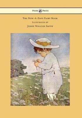 Book cover for The Now-A-Days Fairy Book - Illustrated by Jessie Willcox Smith