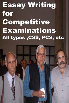 Book cover for Essay Writing for Competitive Examinations-All types, CSS, PCS, etc