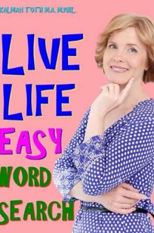 Cover of Live Life Easy Word Search