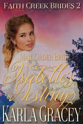 Book cover for Mail Order Bride - Isabelle's Destiny