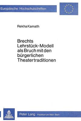 Cover of Brechts Lehrstueck-Modell ALS Bruch Mit Den Buergerlichen Theatertraditionen