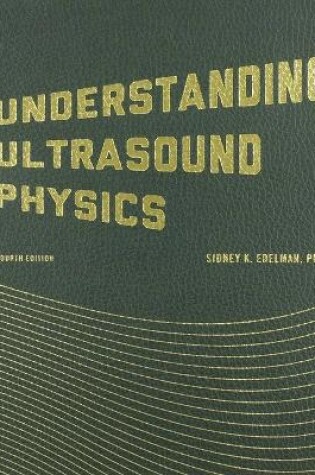 Cover of Understanding Ultrasound Physics