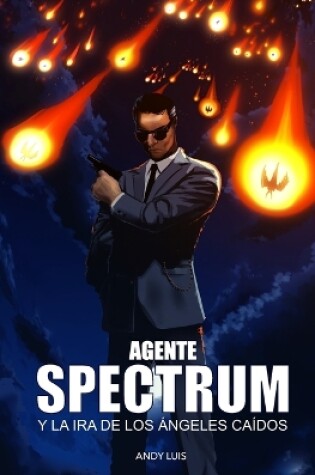 Cover of Agente Spectrum y la Ira de los �ngeles Ca�dos