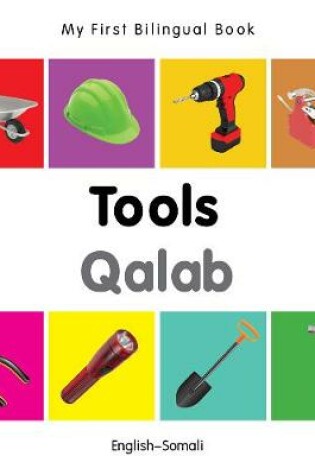 Cover of My First Bilingual Book -  Tools (English-Somali)