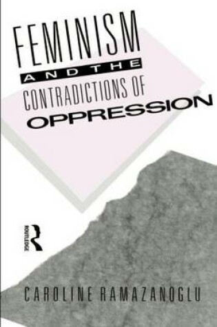 Cover of Feminism and the Contradictions of Oppression