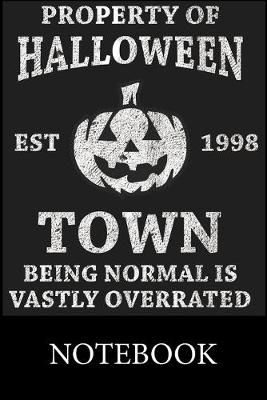 Book cover for Property of Halloween Town Est.1998 Notebook