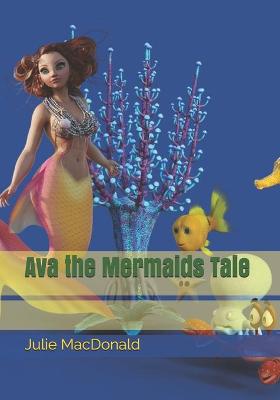 Book cover for Ava the Mermaids Tale
