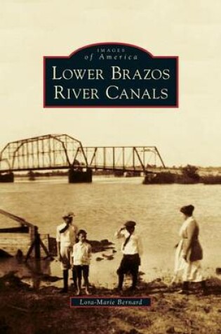 Cover of Lower Brazos River Canals