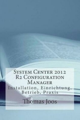 Cover of System Center 2012 R2 Configuration Manager