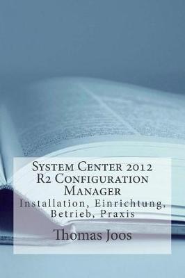 Book cover for System Center 2012 R2 Configuration Manager