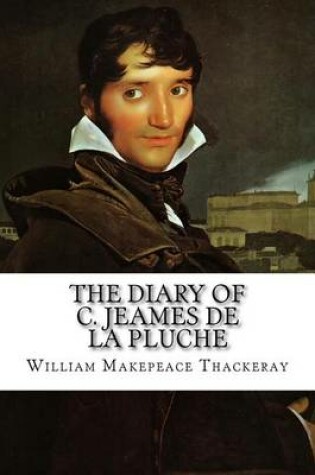 Cover of The Diary of C. Jeames De La Pluche