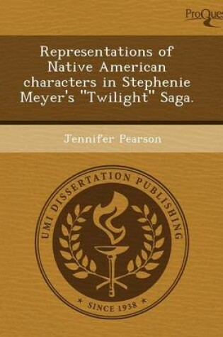 Cover of Representations of Native American Characters in Stephenie Meyer's Twilight Saga