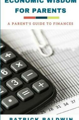 Cover of Economic Wisdom for Parents