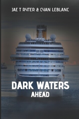 Cover of Dark Waters Ahead