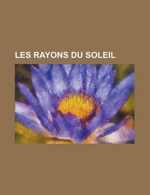 Book cover for Les Rayons Du Soleil