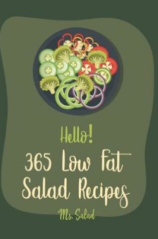 Cover of Hello! 365 Low Fat Salad Recipes