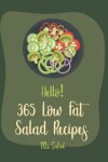 Book cover for Hello! 365 Low Fat Salad Recipes