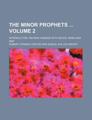 Book cover for The Minor Prophets Volume 2; Introduction, Revised Version with Notes, Index and Map