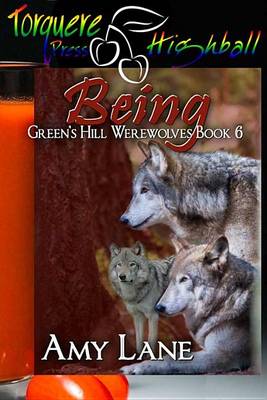 Book cover for Being, Green's Hill Werewolves Book 6, a Torquere Menage Story