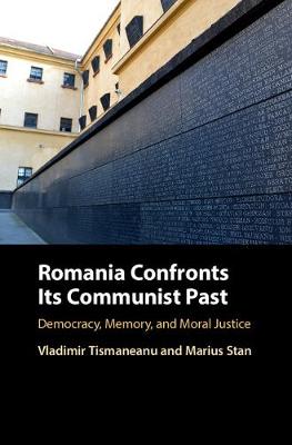 Book cover for Romania Confronts its Communist Past