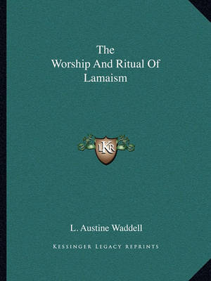 Book cover for The Worship and Ritual of Lamaism