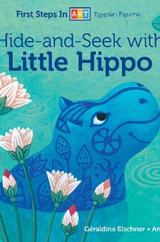 Cover of Hide-and-Seek with Little Hippo