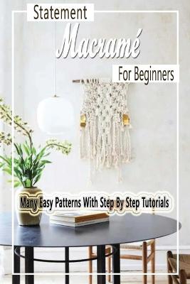 Book cover for Statement Macrame For Beginners