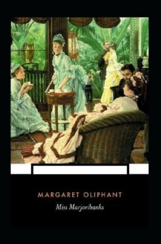 Cover of Miss Marjoribanks Annotated